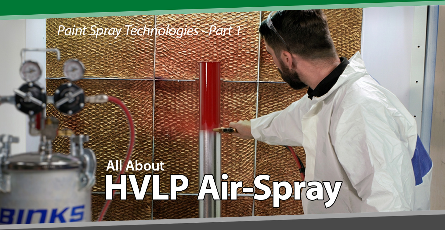 Paint Finishing Technologies Part 1: HVLP  Air-Spray